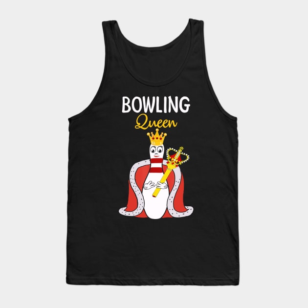 Bowling Queen Funny T shirt For Bowling Lovers Tank Top by Dunnhlpp